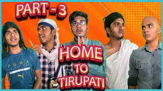 Home To Tirupati  Part3  Yukeshgroup [upl. by Yolane]