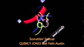 Quincy Jones  SOMETHIN SPECIAL feat Patti Austin [upl. by Ynnep]