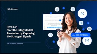 On Demand Webinar Start the Integrated CX Revolution by Capturing the Strongest Signals InMoment [upl. by Joann392]