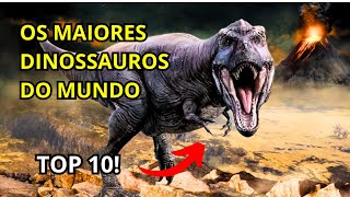 Gigantes da PRÉHISTÓRIA Os 10 Maiores DINOSSAUROS do Mundo [upl. by Suirred]