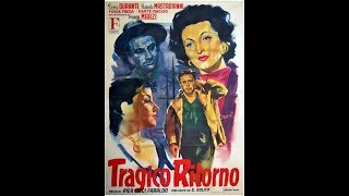 Tragico ritorno  Tragic Return 1952  Marcello Mastroianni amp Doris Duranti [upl. by Galateah]