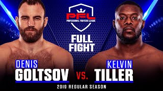 Full Fight  Denis Goltsov vs Kelvin Tiller  PFL 6 2019 [upl. by Siderf]