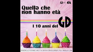 QUELLƏ CHE NON HANNO ETÀ  I 10 ANNI DEL GD [upl. by Alemac]