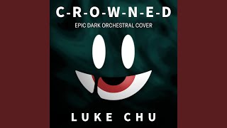 CROWNED Epic Dark Orchestral Cover [upl. by Enelec]