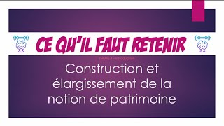 Ce quil faut retenir  Construction et élargissement de la notion de patrimoine [upl. by Shiroma44]