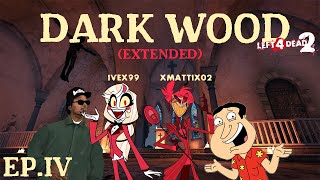 DARK WOOD EXTENDED Left 4 Dead 2  EP4 ITA [upl. by Ahsiyk]