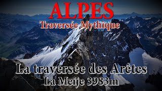 Alpes  La Meije 3983m  La traversée des Arêtes  Promontoire  Alpinisme  Course Mythique [upl. by Mesics]