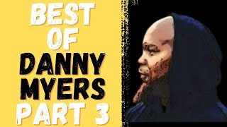 BEST DANNY MYERS PART 3 [upl. by Ayahsey]