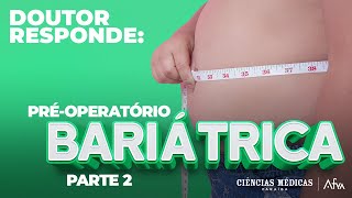 BARIÁTRICA O QUE FAZER ANTES E DEPOIS DA CIRURGIA  DOUTOR RESPONDE [upl. by Hindorff]