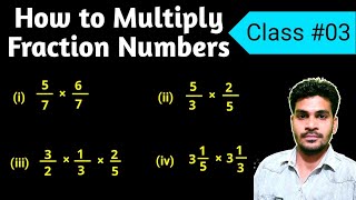 Multiplication of fraction numbers  How to multiply Fraction Numbers Basic Maths 03 [upl. by Isla117]