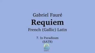 Gabriel Fauré  Requiem op 48 7 quotIn Paradisumquot in French Gallic Latin sample [upl. by Mahon]