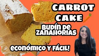 CARROTCAKE O BUDIN DE ZANAHORIAS BARATO Y FACIL  LA PASAMOS COMIENDO [upl. by Eteragram]