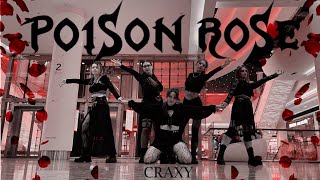 KPOP IN PUBLIC  ONE TAKE CRAXY 크랙시  Poison Rose  Dance Cover by ChuMa [upl. by Genovera]