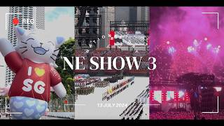 NDP 2024 🇸🇬  NE Show 3 13 July [upl. by Aken]