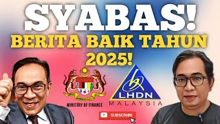 SYABAS BERITA BAIK TAHUN 2025 KEPADA RAKYAT [upl. by Petronille]