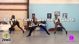 DJ Flex Bum Tum Jersey Club Remix  Zumba Fitness  Travis Algarin [upl. by Atnaloj]