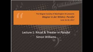 Richard Wagner Parsifal 1 of 8  Ritual and Theater in Parsifal [upl. by Samaj]