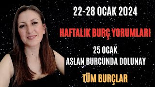 22 28 OCAK 2024 HAFTALIK BURÃ‡ YORUMLARI 25 OCAK 2024 ASLAN BURCUNDA DOLUNAY [upl. by Audra]