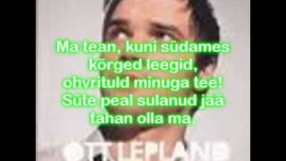 Ott Lepland  Süte peal sulanud jää With LYRICS  HD [upl. by Pontias]