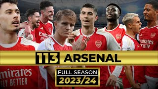 All 113 Arsenal Goals 202324  FULL SEASON  CINEMATIC STYLE [upl. by Suoirad]