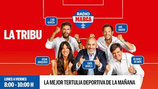 La Tribu en directo Sigue la Tertulia de las mañanas de Radio MARCA [upl. by Nilatak108]