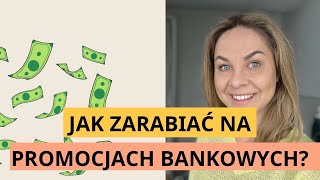 Jak zarabiać na promocjach bankowych [upl. by Winonah]