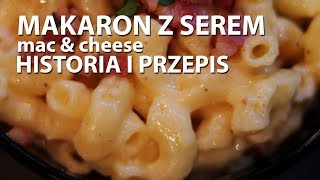 Makaron z serem  historia i przepis na Mac amp Cheese [upl. by Ozne]