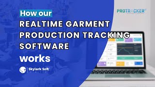 PROTRACKER Complete Process From Cutting to Finishing  RealTime Garment Production Tracking [upl. by Ssegrub]