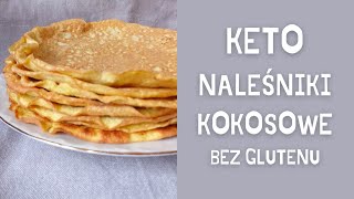 KETO NALEŚNIKI KOKOSOWE 🥞  Bez glutenu  Bez nabiału  Bardzo proste naleśniki [upl. by Odrautse]