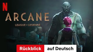 Arcane Staffel 1 Rückblick  Trailer auf Deutsch  Netflix [upl. by Neellek]