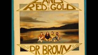 Dr Brown  The Land of Red amp Gold song [upl. by Rafaellle]