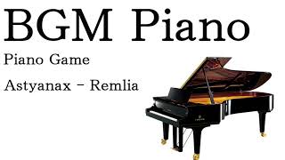 Piano Game Astyanax Remlia [upl. by Ordnassela536]