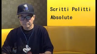 Scritti PolittiAbsolute [upl. by Ugo]