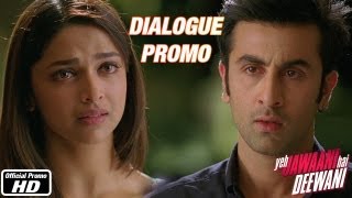 Mujhe tumse pyaar ho jayega phir se  Dialogue Promo 6  Yeh Jawaani Hai Deewani [upl. by Nodle]