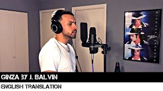 Ginza by J Balvin ENGLISH TRANSLATION [upl. by Suiram]