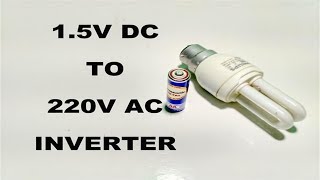 How to make AA 15V Battery to 220V AC Inverter [upl. by Acirat]