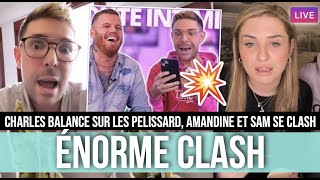 SAM ZIRAH VS AMANDINE PELISSARD ðŸ’¥ GROS CLASH APRÃˆS LES PROPOS DE CHARLES CHEZ SAM ðŸ˜± quotUNE MENTEUSE quot [upl. by Hanzelin747]