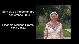 Serviciu de inmormantareEleonora Mariana Hromei 1956  2024 [upl. by Aehsat]