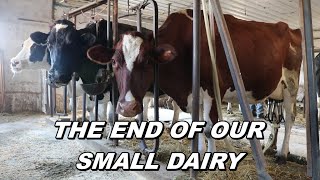 The End Of The Small Dairy Farm After Over 60 Years [upl. by Alyk]