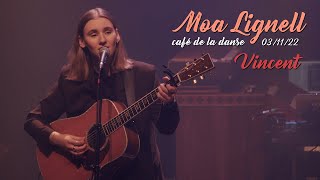 Moa Lignell  Vincent live at Le Café de la Danse [upl. by Lairbag]