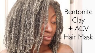 Bentonite Clay Hair Mask and Apple Cider Vinegar  Type 4 Natural Hair [upl. by Gurango]