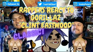 Rappers React To Gorillaz quotClint Eastwoodquot [upl. by Zebedee]