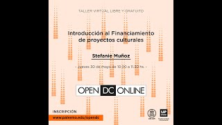 Financiamiento de proyectos culturales  Docente Stefanía Muñoz [upl. by Eeneg]