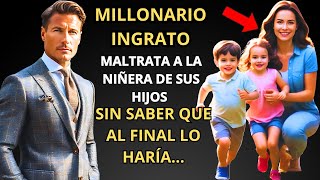 MILLONARIO INGRATO MALTRATA A LA NIÑERA DE SUS HIJOS AL FINAL LO HARÍA [upl. by Salisbarry401]