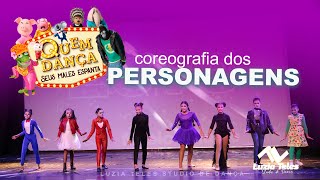 COREOGRAFIA DOS PERSONAGENS  TURMA JAZZ [upl. by Latona]