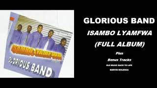 Glorius Band  Isambo Lyamfwa Full Album Zambian [upl. by Tanner]