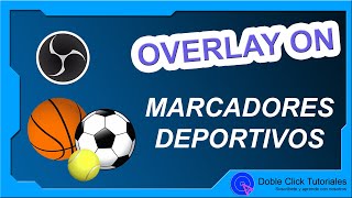 🏀 Marcadores Deportivos para Directos en OBS Studio  Overlay ON [upl. by Nudd799]