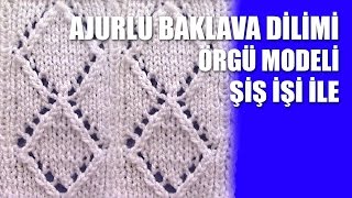 AJURLU BAKLAVA DİLİMİ Örgü Modeli  Şiş İşi İle Örgü Modelleri [upl. by Arykahs837]