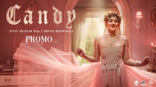 Candy  Official Teaser 2  Yuvan Shankar Raja x Dhvani Bhanushali  Arivu  Amith K  Vinod B [upl. by Gereld]