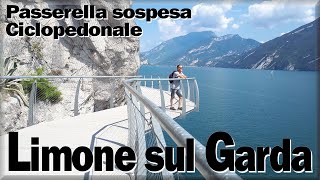 Pista ciclabile di Limone sul Garda la passerella sospesa sul Lago di Garda Garda lake – Gardasee [upl. by Tjon643]